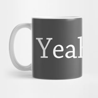 Yeah, no! Mug